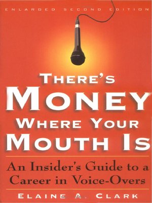 cover image of There's Money Where Your Mouth Is